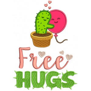 Free Hugs Cactus Hugging Balloon Applique Machine Embroidery Design Digitized Pattern